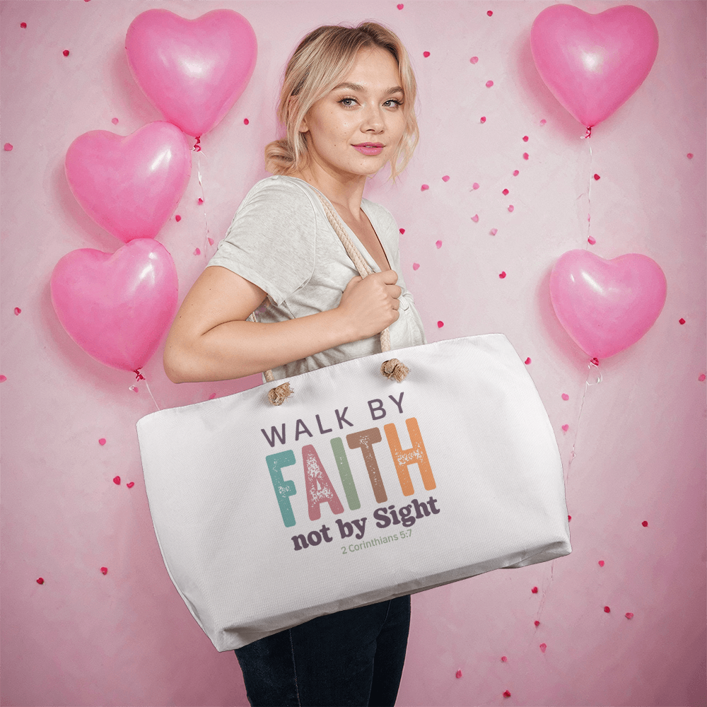 Walk By Faith, Not By Sight Weekend Tote